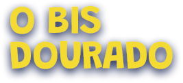 Texto: o BIS dourado